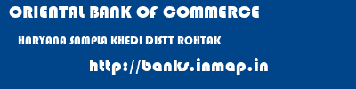 ORIENTAL BANK OF COMMERCE  HARYANA SAMPLA KHEDI DISTT ROHTAK    banks information 